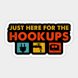 Just Here For The Hookups Sticker